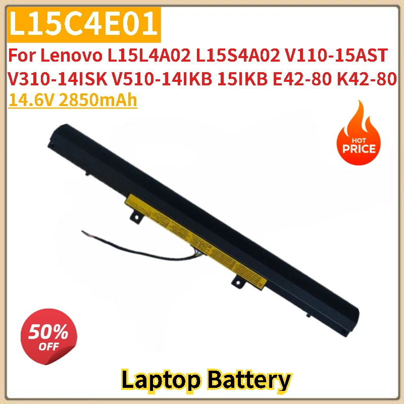 

High Quality L15C4E01 Laptop Battery 14.6V 2850mAh for Lenovo V110-15AST V310-14ISK V510-14IKB 15IKB E42-80 K42-80 Brand New