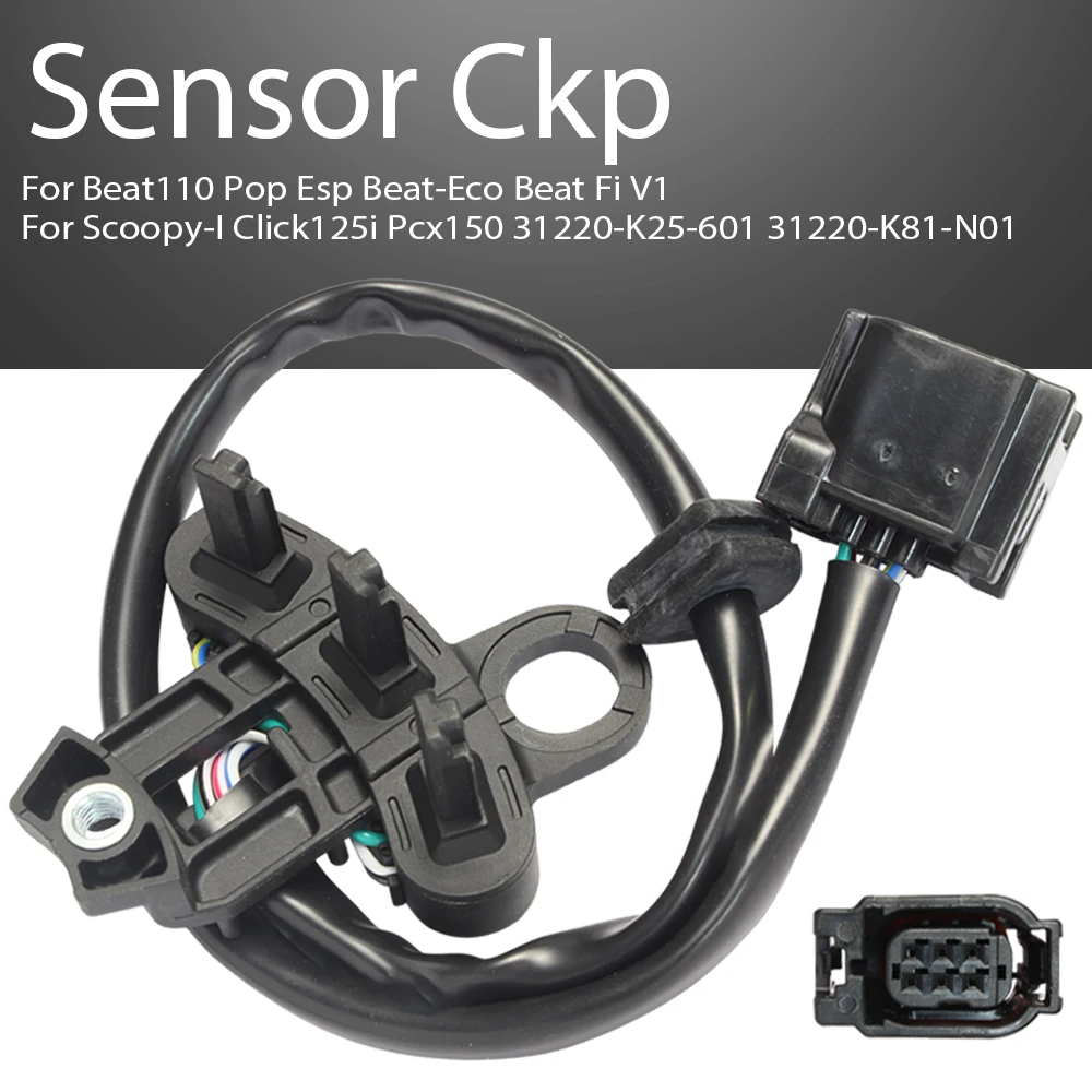 

Sensor Ckp For Beat110 Pop Esp Beat-Eco Beat Fi V1 Scoopy-I Click125i Pcx150 31220-K25-601 31220-K81-N01