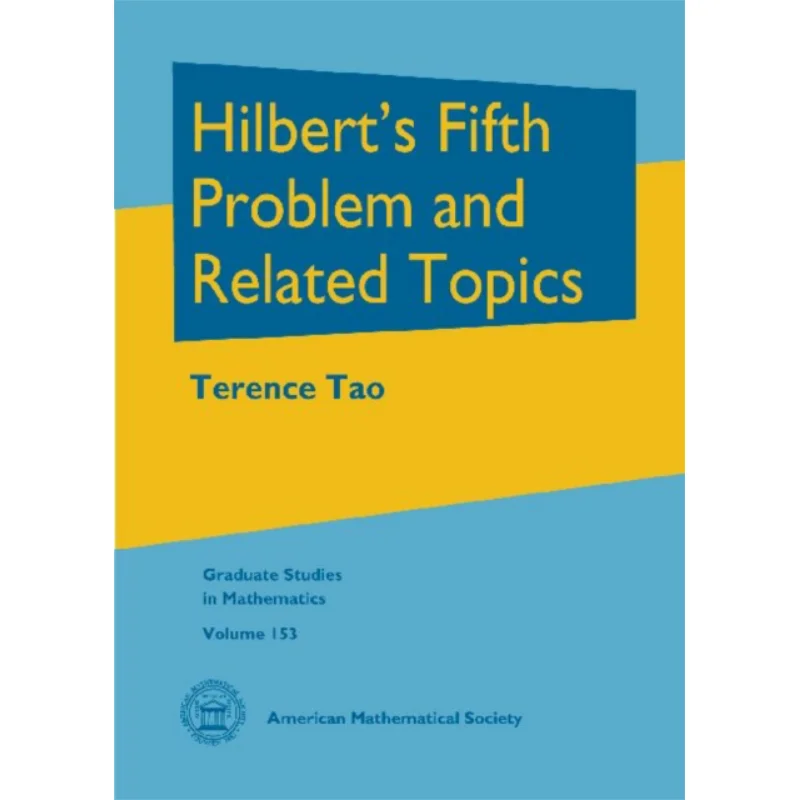 

Hilberts Пятая проблема и сопутствующие темы Выпускные исследования по математике Теренс Тао Американское математическое общество 9781470415648