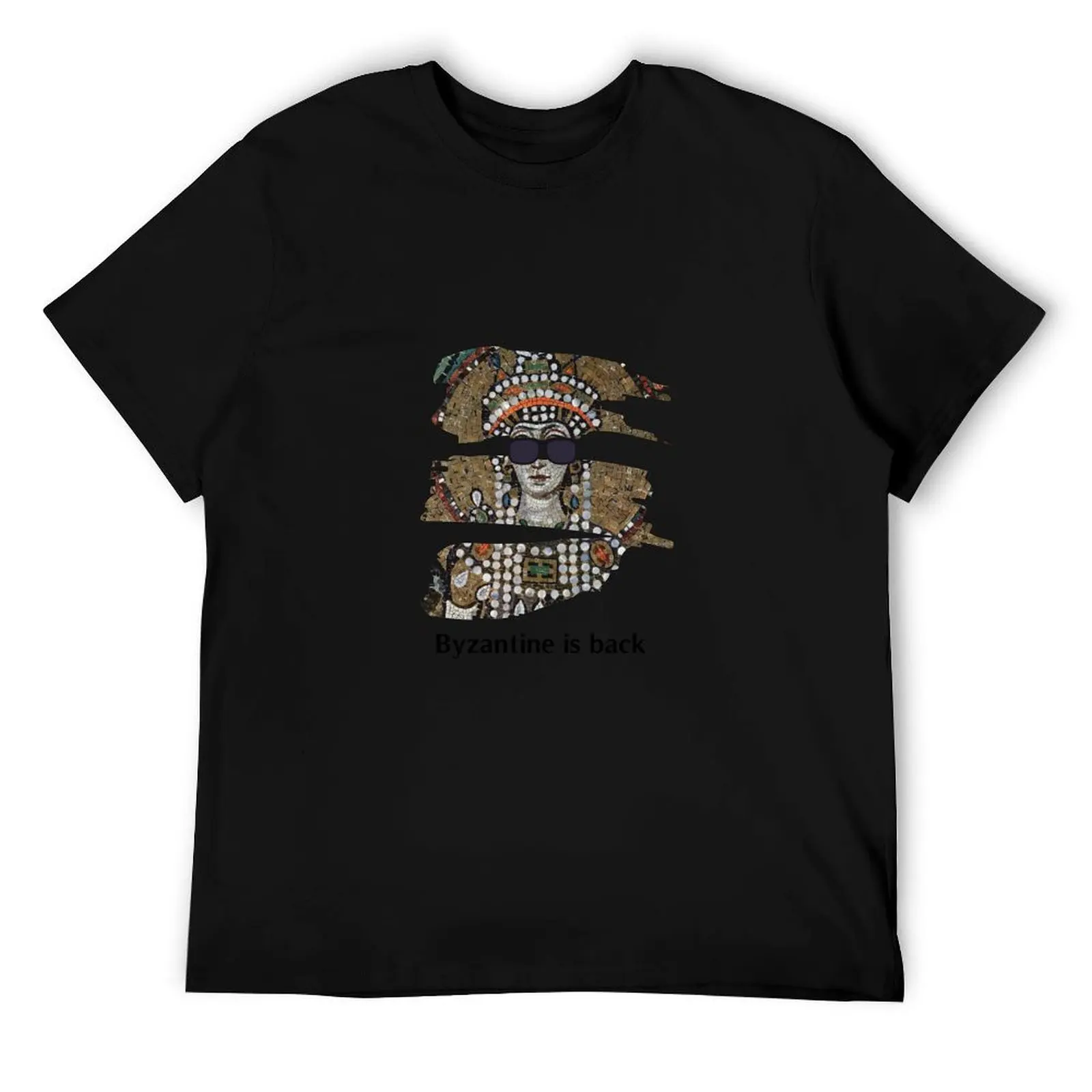 

Byzantine is Back - Theodora, Byzantine Empire T-Shirt men t shirt cotton 100% man t shirt designer T-Shirt