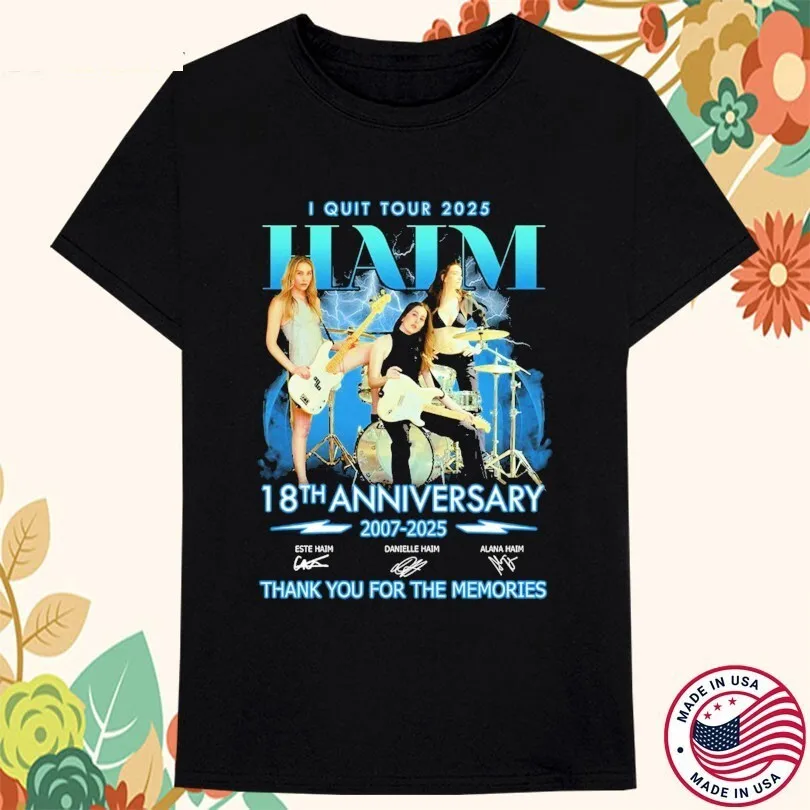 

Haim I Quit Tour 18th Anniversary Thank You For The Memories T-shirt FR520
