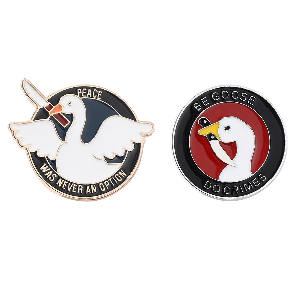 Be Goose Do Crimes Brooch Animal Enamel Pins Peace Was Never An Option Metal Round Badge Backpack Lapel Pin Fashion Jewelry Gift