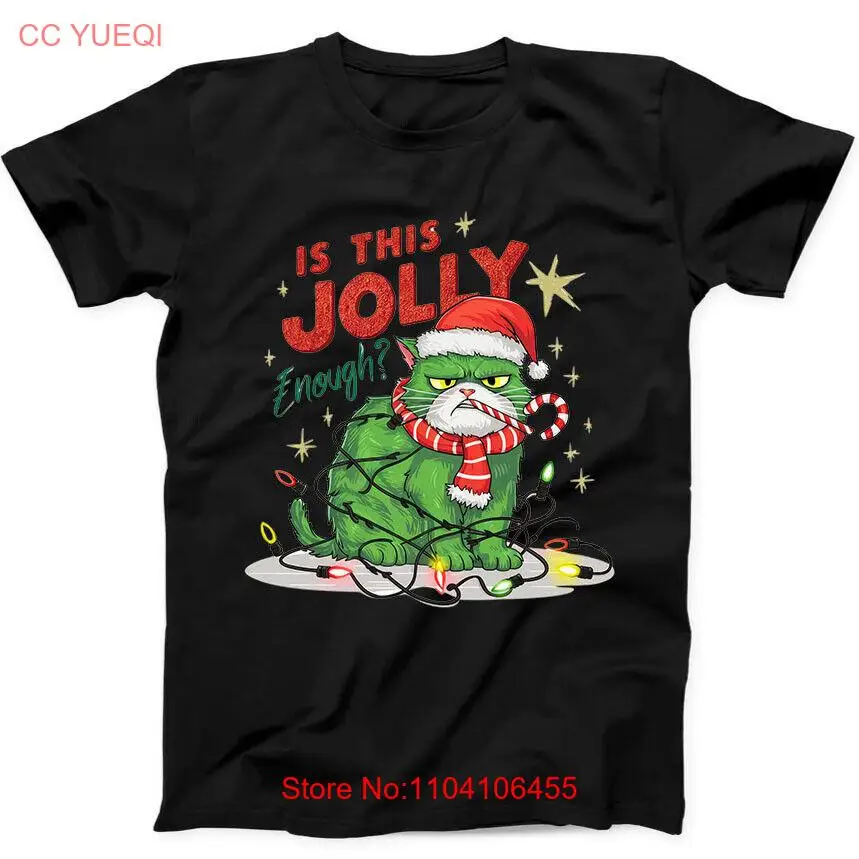 

Christmas Cat Xmas Holiday Is This Jolly Enough Funny Gift Black T Shirt 225