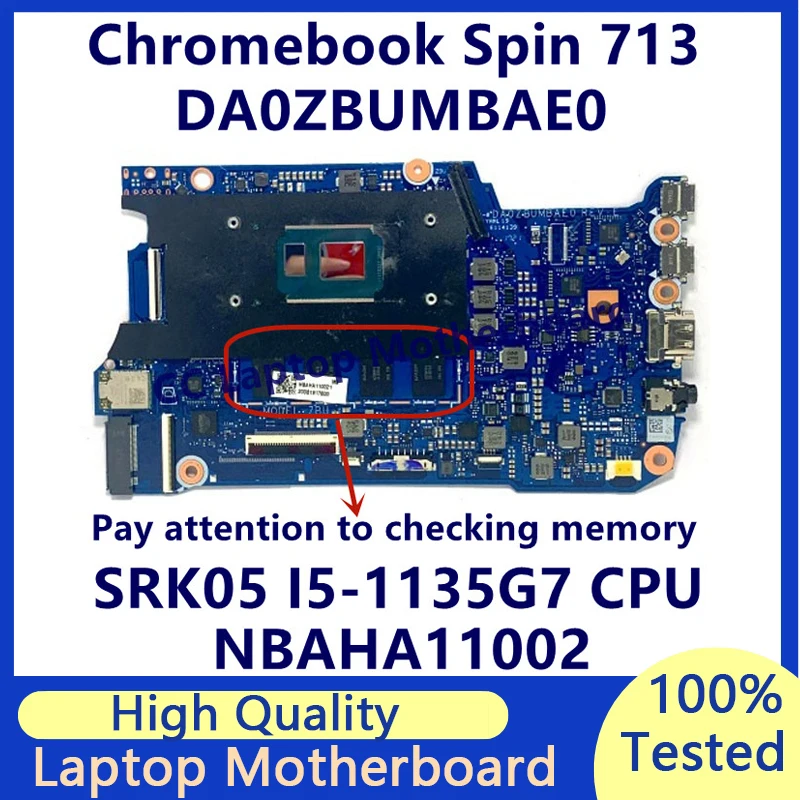 

DA0ZBUMBAE0 Mainboard For Acer Chromebook Spin 713 Laptop Motherboard With SRK05 I5-1135G7 CPU 8GB NBAHA11002 100%Full Tested OK