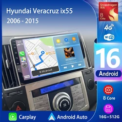 Android 16 Carplay Auto WIFI+4G Car Radio Multimedia Player For Hyundai Veracruz ix55 2006-2015 Autoradio Stereo 2din Head Unit