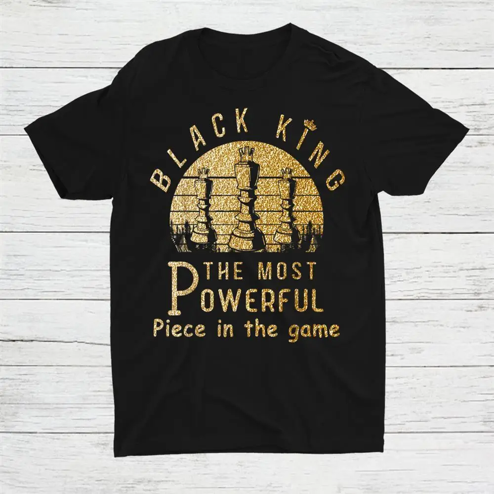 

Silhouette Black King The Most Powerful Piece In The Game Unisex T-shirt S-5XL