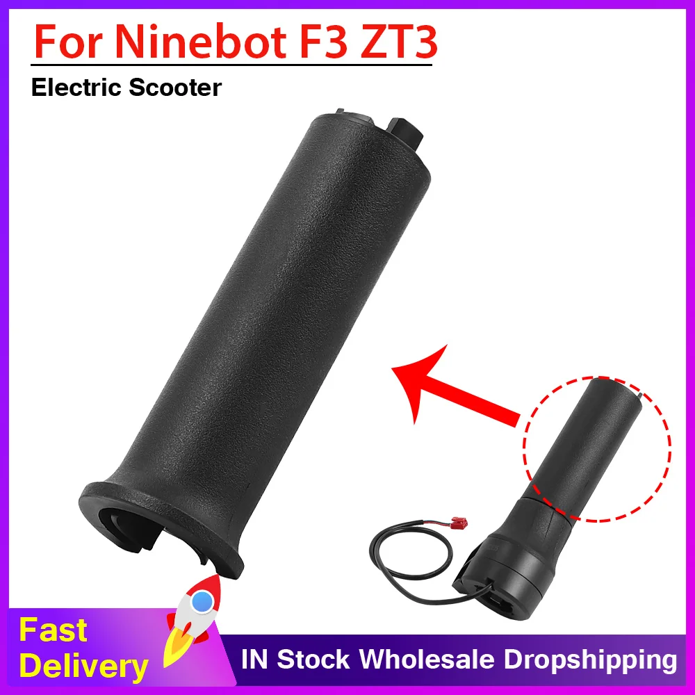 

Handle Grip Cover Replacement for Ninebot ZT3 Pro F3 F3PRO Max G3 Electric Scooter Accelerator Twist Gas Handle Parts