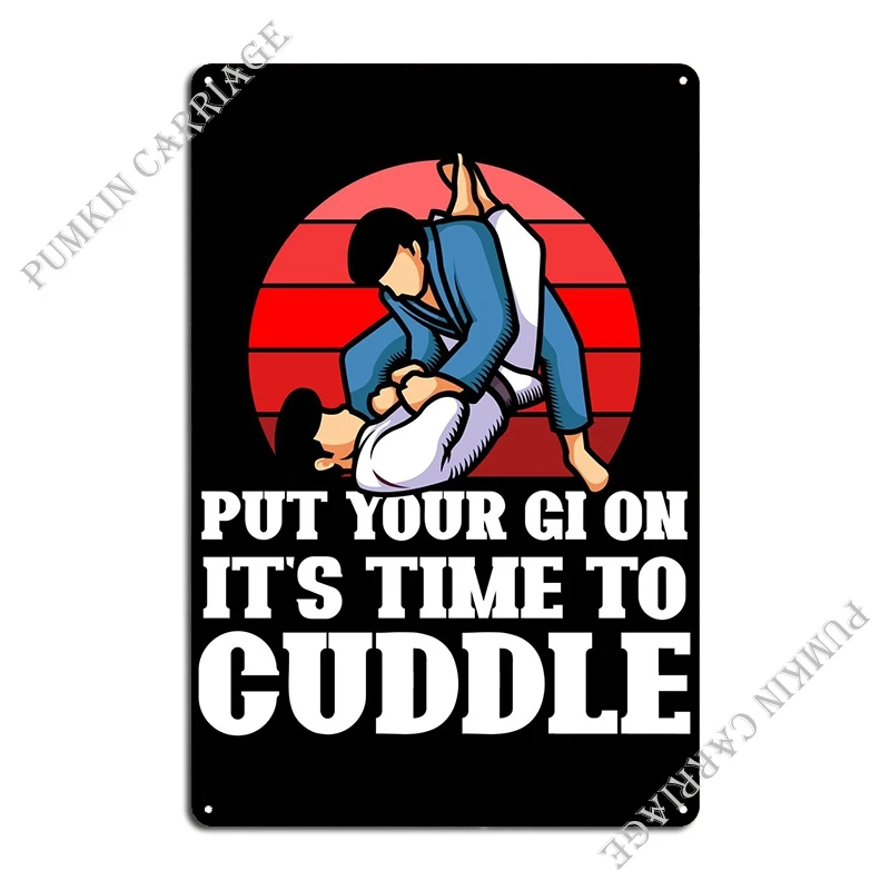 Put Your Gi On Martial Art Metal Plaque Poster Pub Club Club Bar Wall Mural Tin Sign Poster