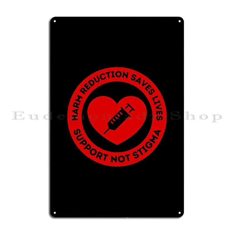 harm reduction saves lives Metal Plaque Poster Wall Decor printed Club Custom Rusty Tin Sign Poster