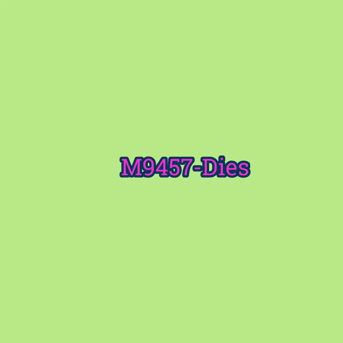 Variant: M9457-Dies