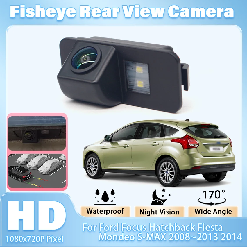 Car Rear View Camera For Ford Focus Hatchback Fiesta Mondeo S-MAX 2008~2014 License Plate Light Car Camara Vehicle Parking Sys