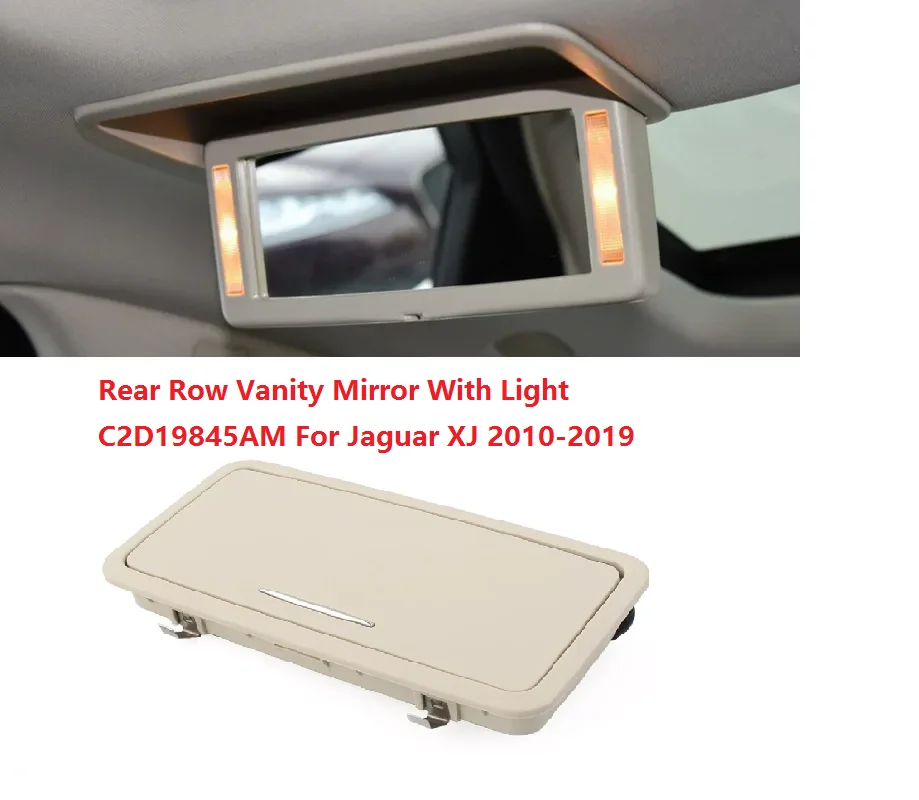 

Car Rear Row Vanity Mirror W/ Light C2D19845AM For Jaguar XJ 2010-2019 Sun Visor Makeup Mirror Lighting C2D19845PVJ C2D19845NUG