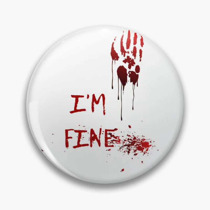 I'm Fine Thanks For Not Asking Button Pin Custom Everything is Fine Smile Brooch Lapel Badge Bag Decor Jewelry Friends Gift