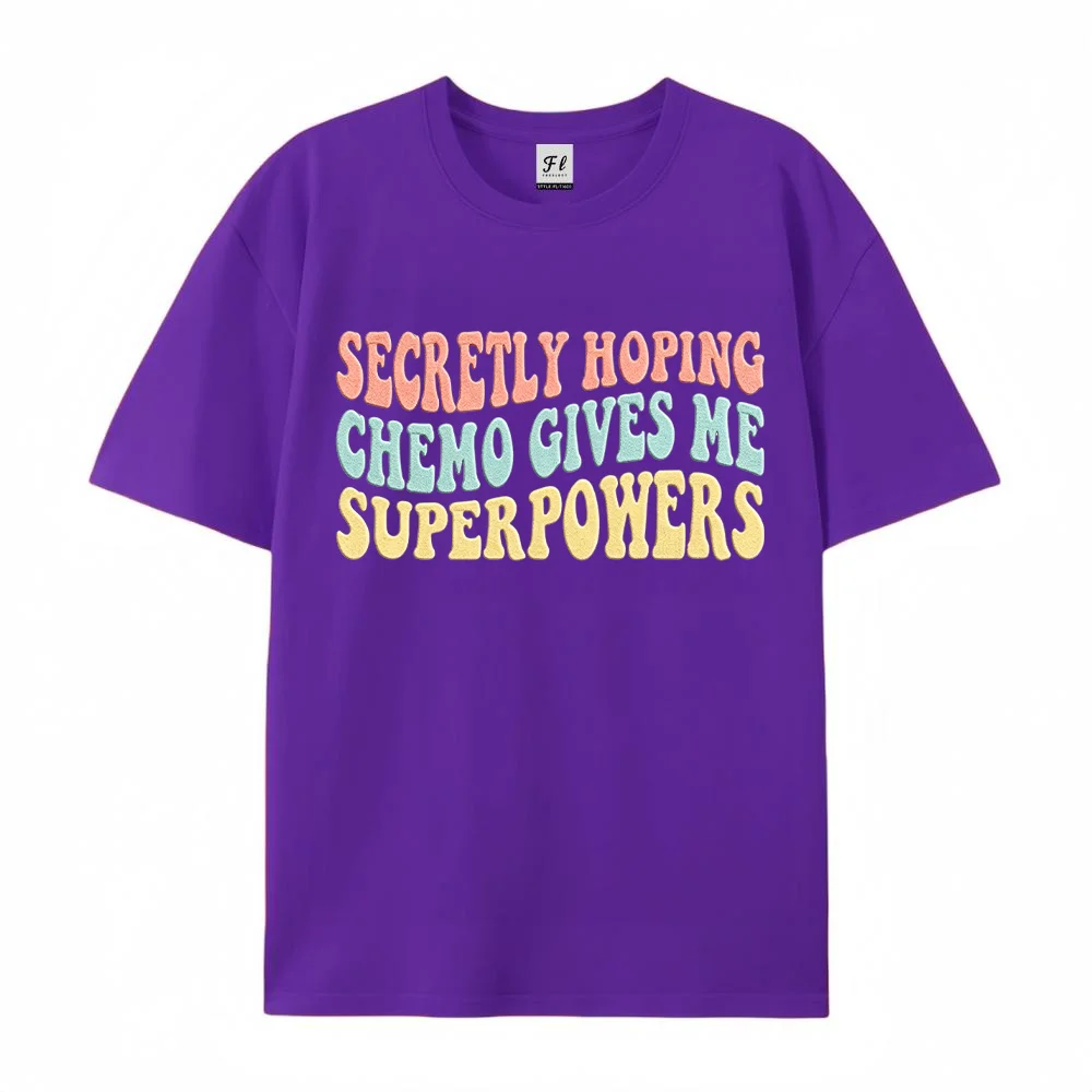 WomenSecretly Hoping Chemo Gives Me Superpowers T Shirt Funny Letter Graphic Tee Short Sleeve Loose Cotton Tops