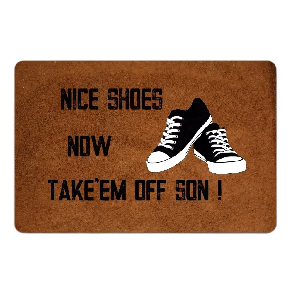 Nice Shoes Now Take'Funny Doormat Outdoor Indoor Porch Patio Party Carpet Home Decor Entrance Floor Door Mat Rug Rubber Non Slip