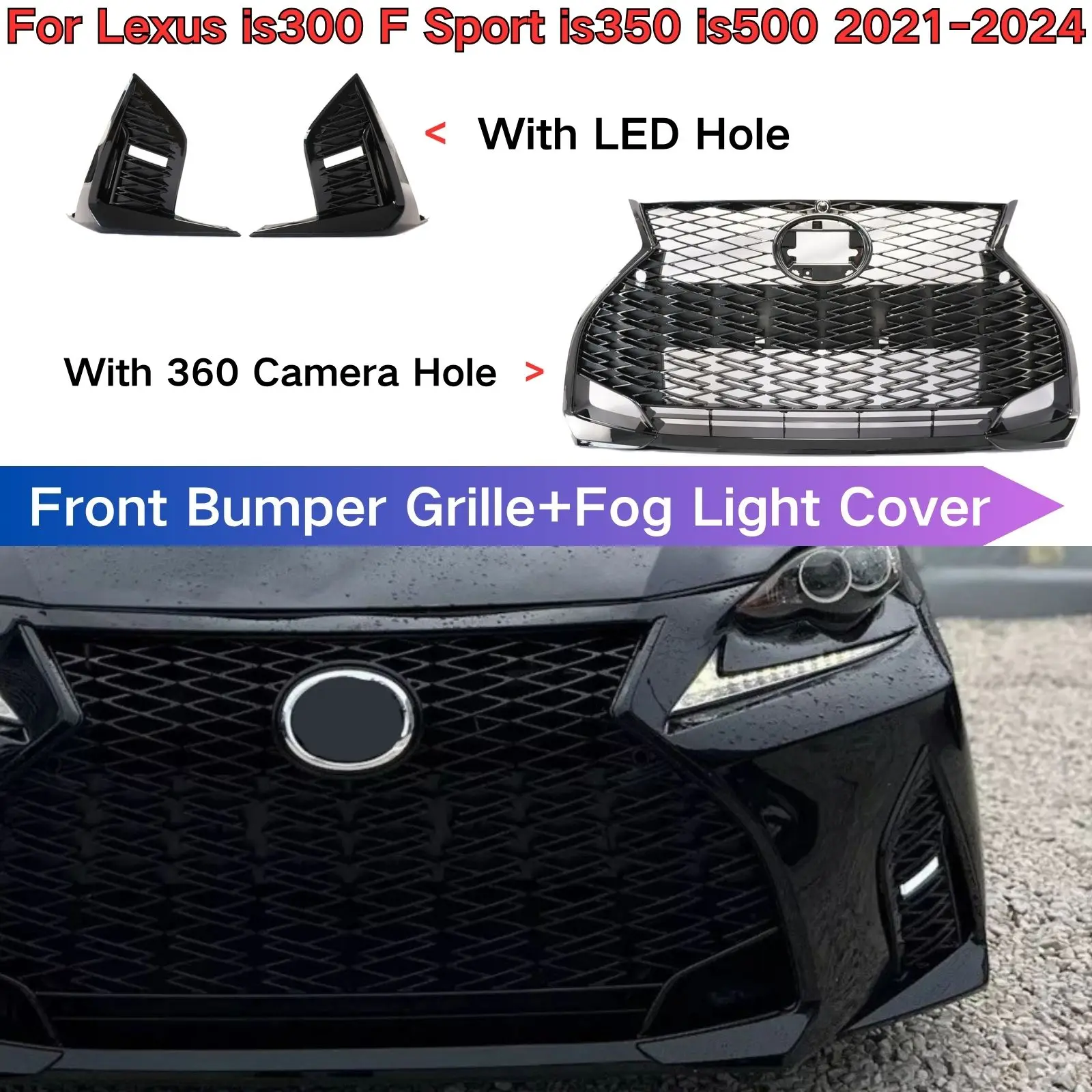 For Lexus Is300 F Sport Is350 Is500 2021-2024 Front Bumper Grille And Fog Light Cover With Camera Hole Glossy Black LED Hole 360