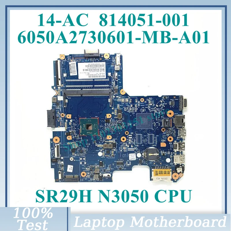 

Материнская плата для ноутбука HP 14-AC 814051-601 814051-001 814051-501 с материнской платой процессора SR29H N3050 6050A2730601-MB-A01 100% тестирование