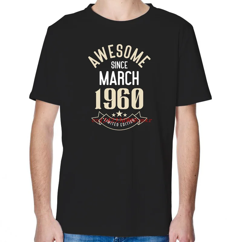 Since In March 1960 Fashion Birthday Gifts Graphic T Shirts Summer Tees Tops Cotton New Shirts And T-Shirts Unisex Print T Shirt