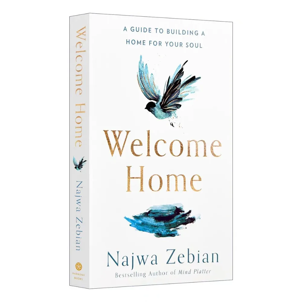 Bienvenido a casa por Najwa Zebian, autoras del New York Times, una guía para construir un hogar para tu alma y encontrar la paz en tu interior.