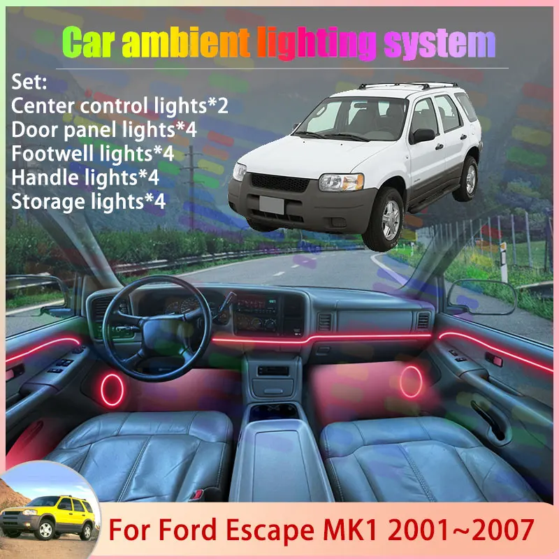 

For Ford Escape MK1 Maverick 2001~2007 2002 2003 2/18 in 1 Car Atmosphere Light Lamp RGB Shade Ensemble Streamer Atmosphere Set