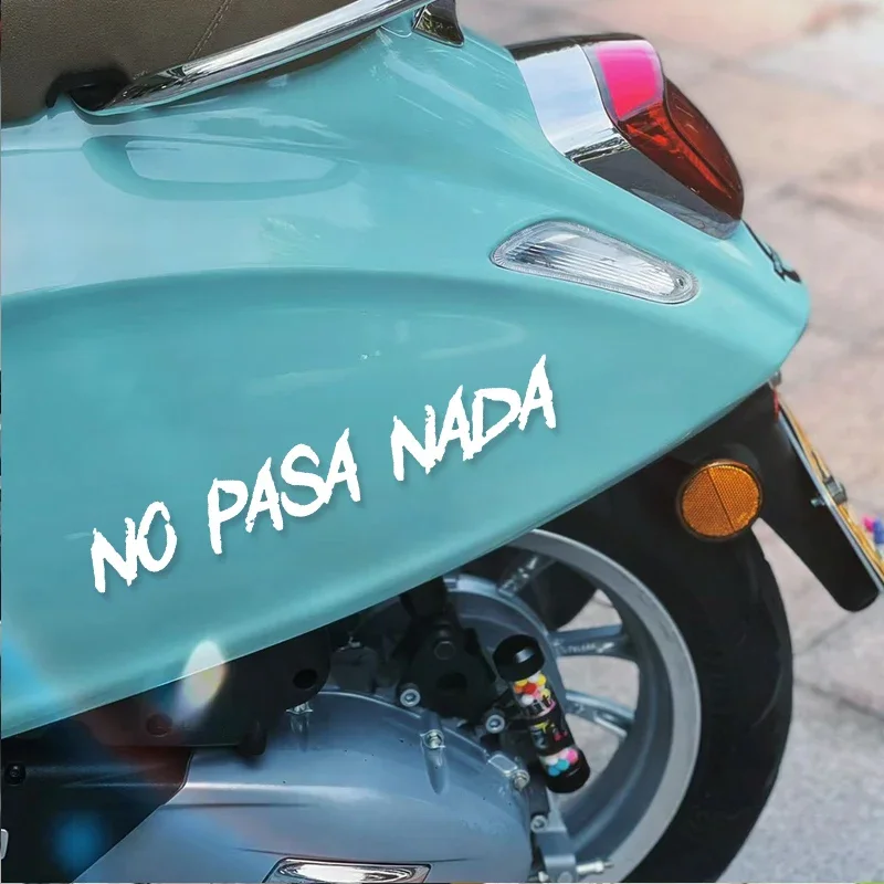 NO PASA NADA Vinyl Decals Funny Waterproof Motorcycle Stickers For Motocross Fuel Tank Fender Helmet Decor Accessories