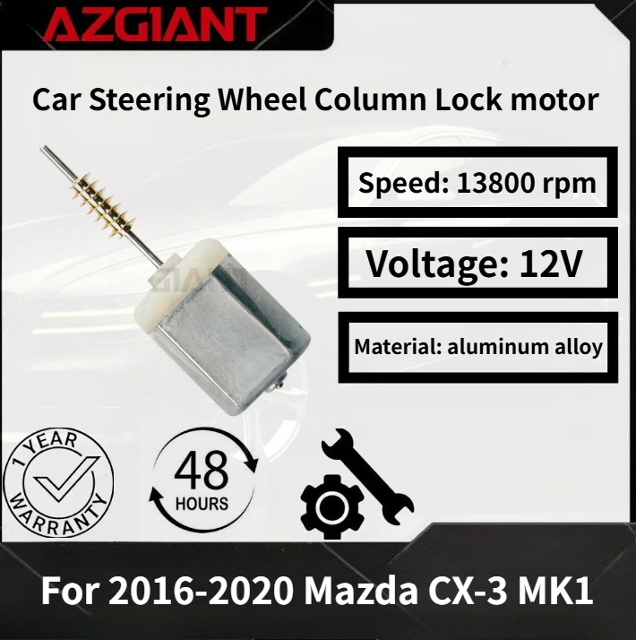 

For 2016-2020 Mazda CX-3 MK1 AZGIANT Car Steering Wheel Column Lock motor New high-quality parts OEM Auto Accessories 12V DC