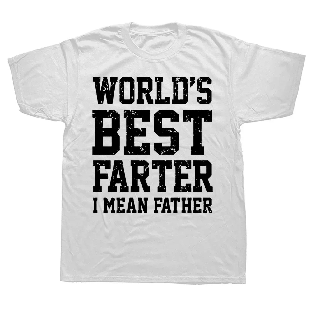 Graphic Streetwear Daughter Dad Fathers Day Birthday custom  Gifts Summe  Funny Worlds Greatest Farter I Mean Father T Shirts