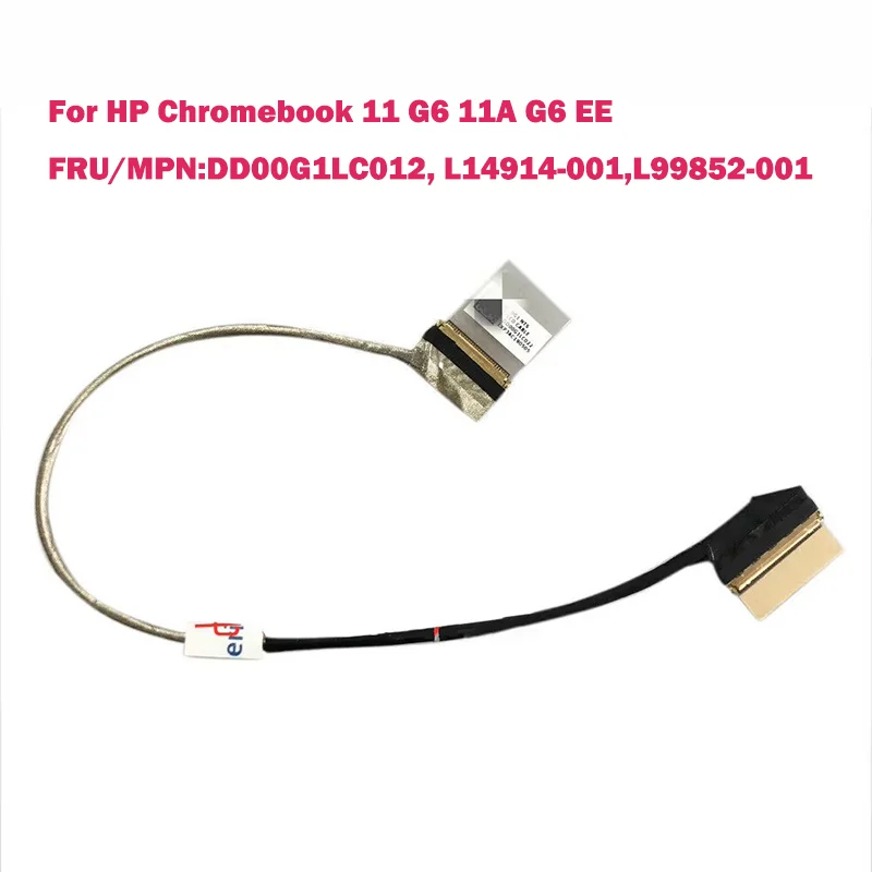 

New Lcd Lvds Cable For HP Chromebook 11 G6 EE Non-Touch 30pin DD00G1LC012 Original Notebook Cables L14914-001 L99852-001