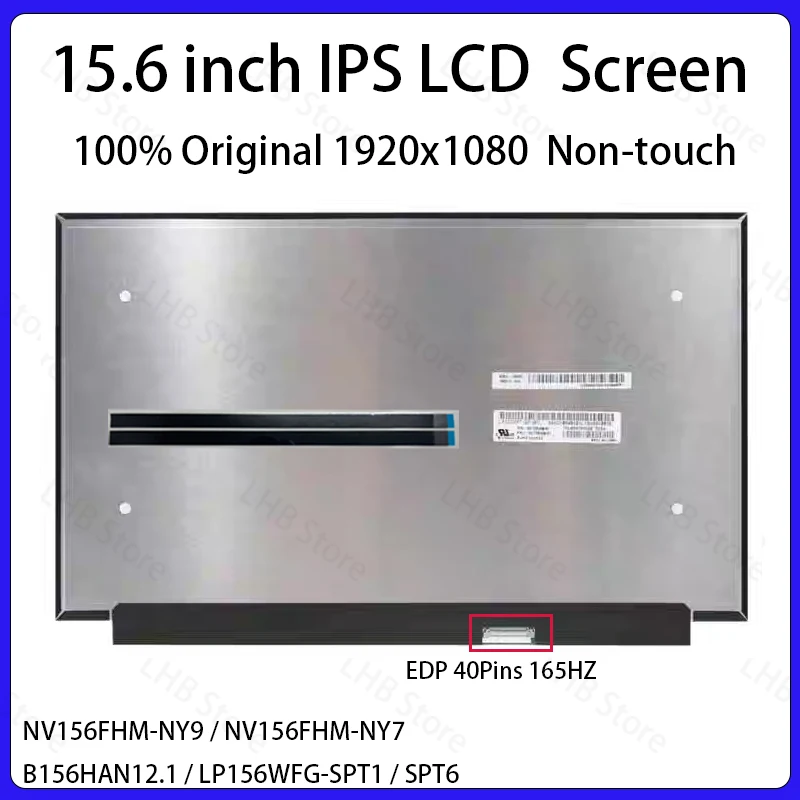 15.6' 165Hz Laptop LCD Screen NV156FHM-NY9 NV156FHM-NY7 B156HAN12.1 LP156WFG-SPT1 LP156WFG-SPT6 Display Matrix Panel EDP 40 Pins
