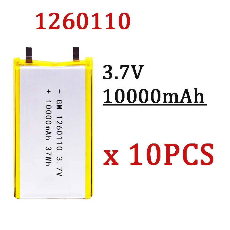 

10Pcs 3.7V 10000mAh 1260110 Polymer Lithium Battery Lithium Ion Battery For Power Bank GPS 100% Real Capacity