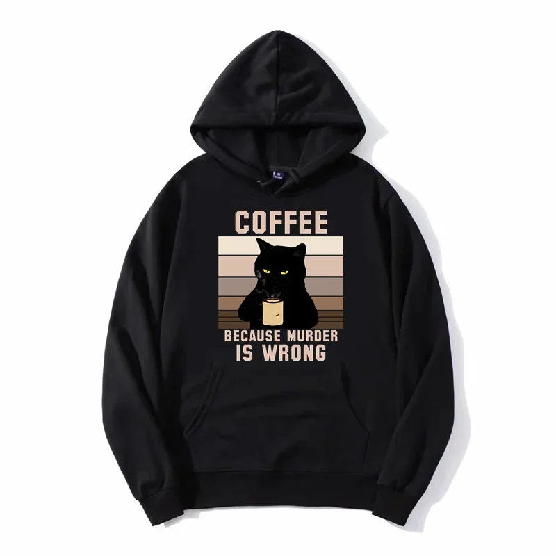 Men Cotton Oversized Hoody Sweatshirt Clothing Unisex Coat Funny Cat Coffee Because Murder Is Wrong Letter Hoodie