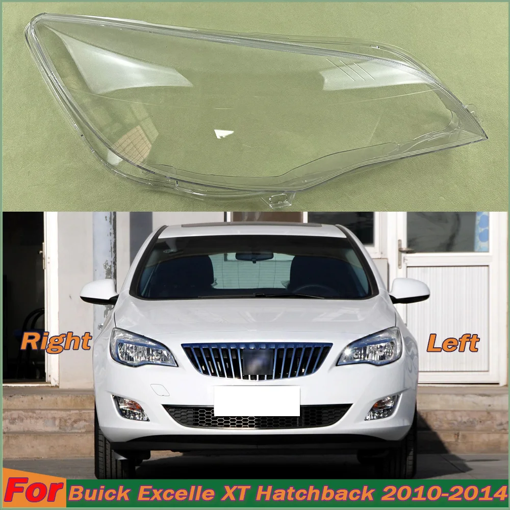 

For Buick Excelle XT Hatchback 2010-2014 Headlight Shell Lamp Shade Transparent Headlamp Cover Plexiglass Auto Replacement Parts
