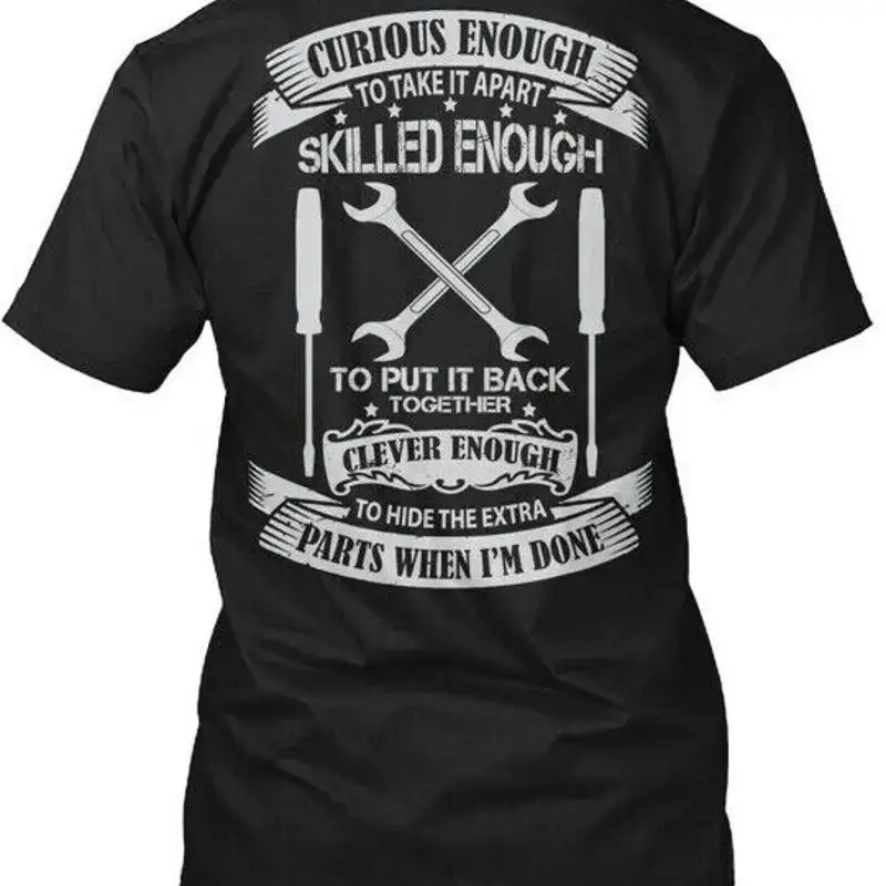 Maintenance Technician Skilled Curious Enough To T Shirt Made in USA S 5XL