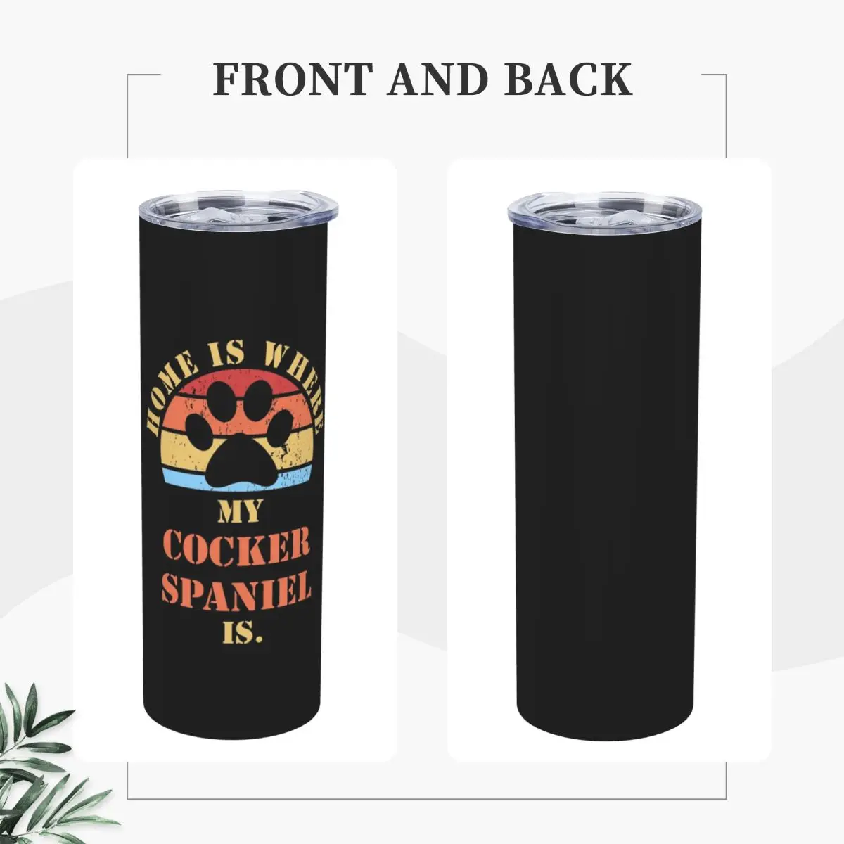 COCKER SPANIEL Dogs Funny Quote For Dog Owner Stainless Steel Tumbler Insulated Mugs Thermal Cold Bottle Straws With Lid 20oz