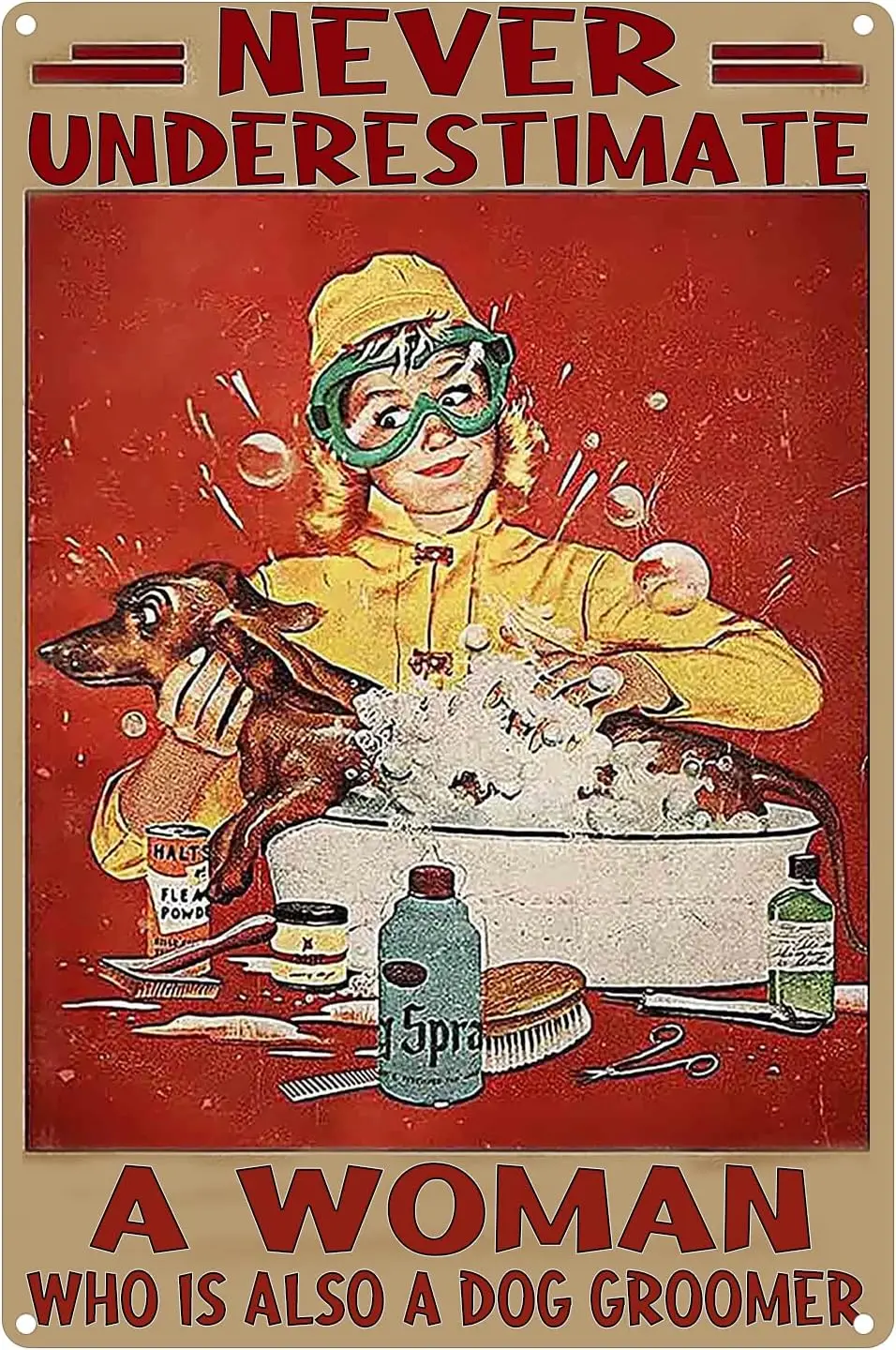 Never Underestimate a Woman who is Also a Dog Groomer Vintage Metal Tin Sign Retro Plaque Pub Bar Man Cave Home Bedroom Off sign