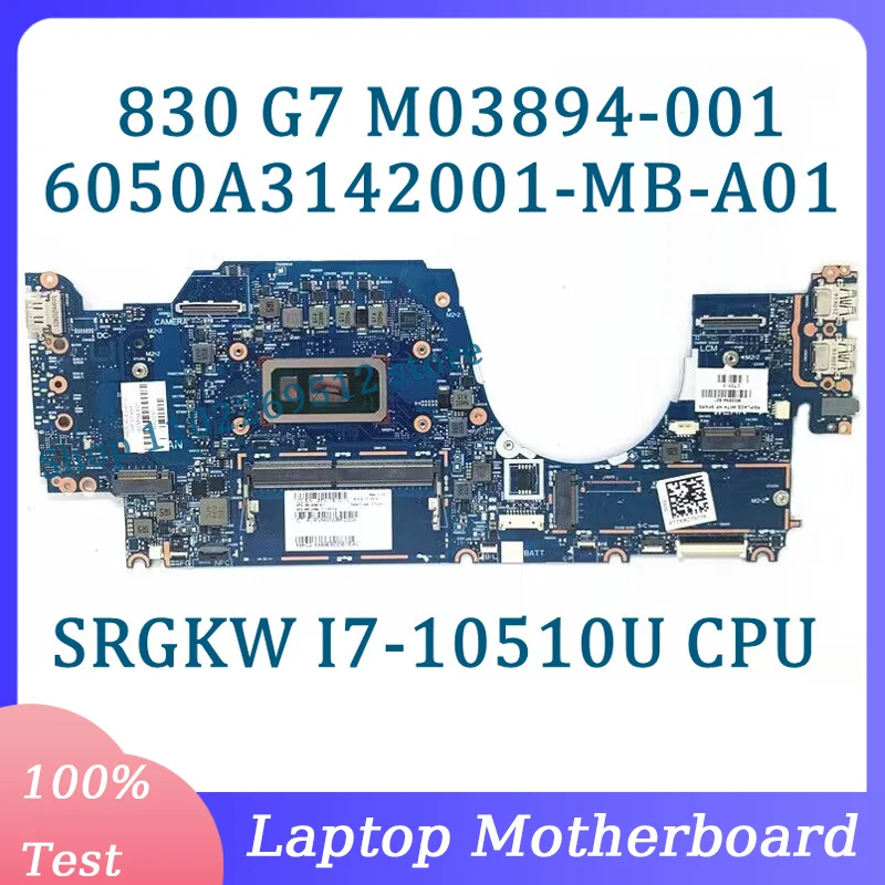 M03894-001 M03894-501 M03894-601 6050A3142001-MB-A01(A1) For HP 830 G7 Laptop Motherboard With SRGKW I7-10510U CPU 100%Tested OK