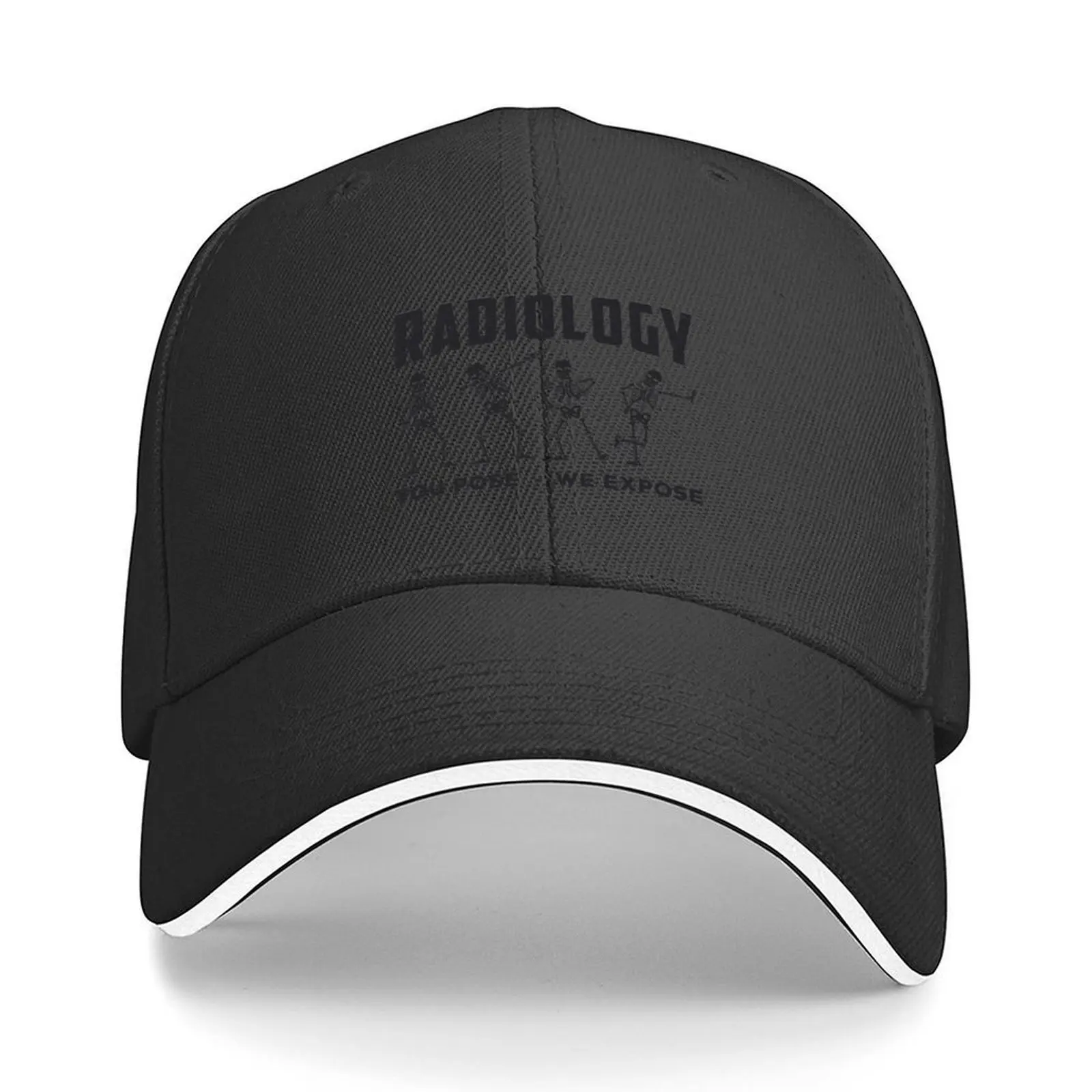 

Radiology You Pose We Expose Technologist X-Ray Baseball Cap Golf Cosplay Sunscreen Military Cap Man Women's Hats 2025 Men's