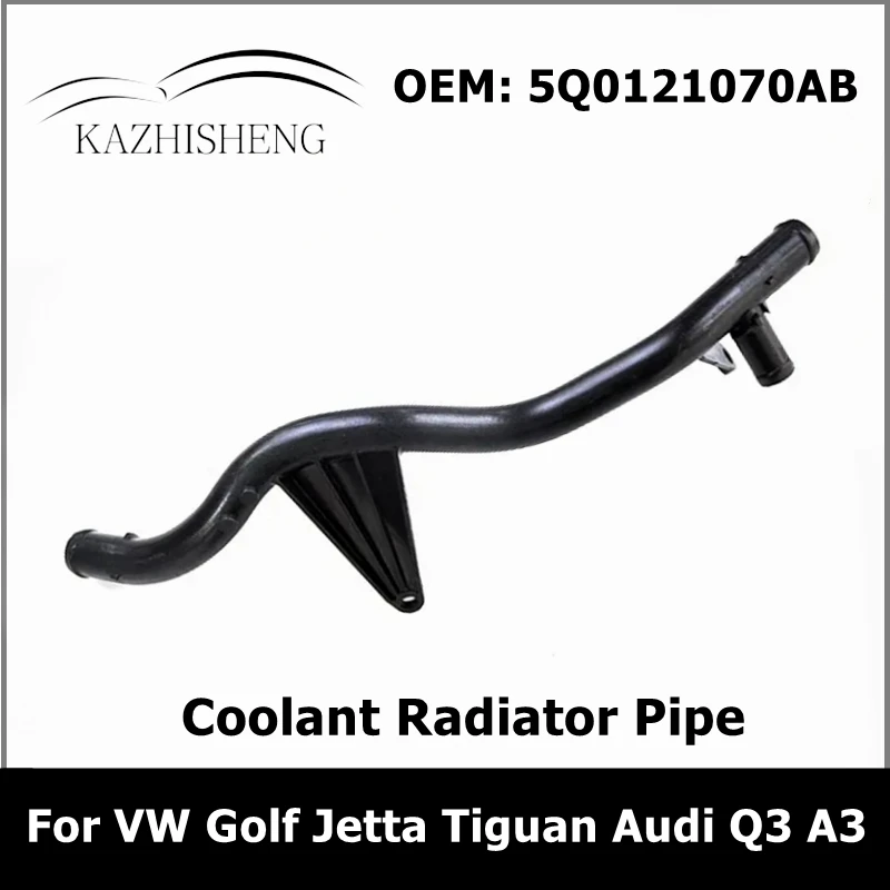 5Q0121070AB Car Coolant Radiator Pipe Line For VW Golf Jetta Tiguan 2017-2020 Arteon Audi Q3 A3 TTS 5Q0121070BR 5Q0 121 070 AB