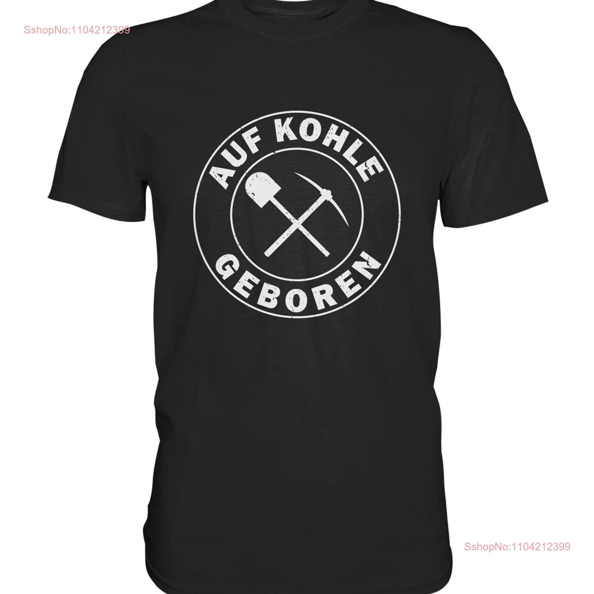 Ruhrpott Ruhrgebiet Born on coal T Shirt long or short sleeves