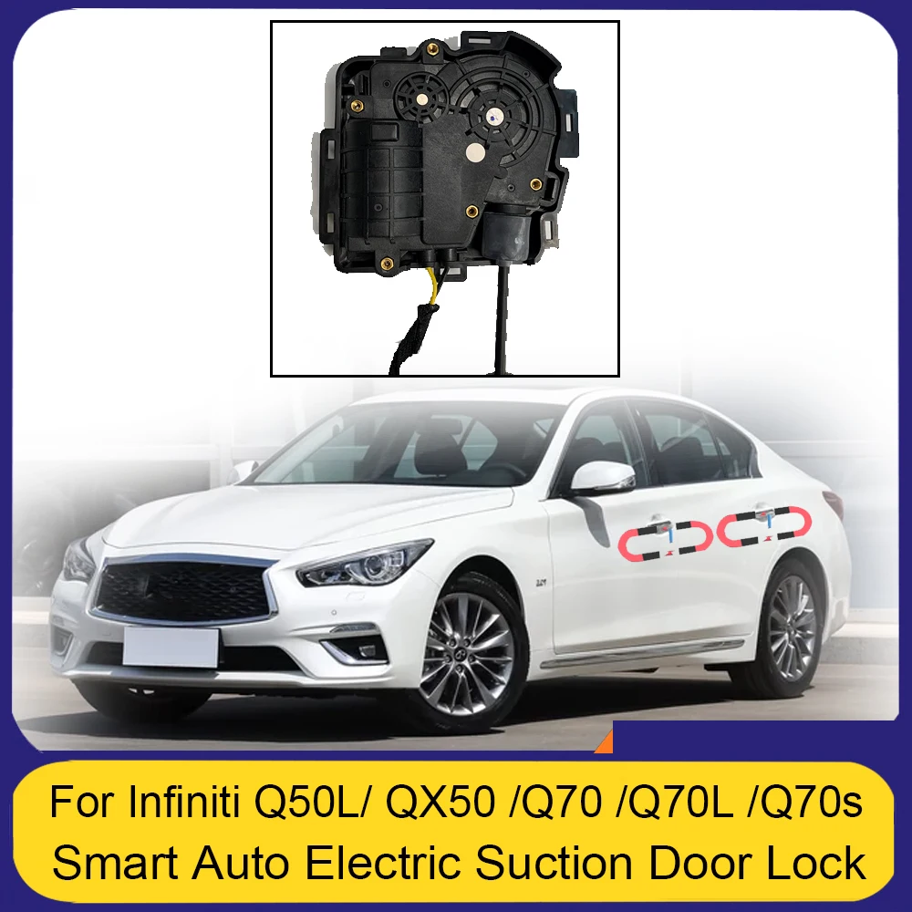 

Smart Auto Electric Suction Door Lock For Infiniti Q50L/QX50/Q70/Q70L Automatic Soft Close Door Super Silence Car Vehicle Door