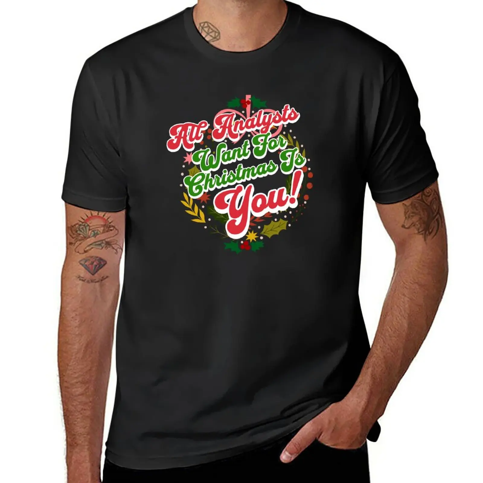 

All Analysts Want Is Christmas With You T-Shirt cute tops Aesthetic clothing man clothes Men's t-shirts