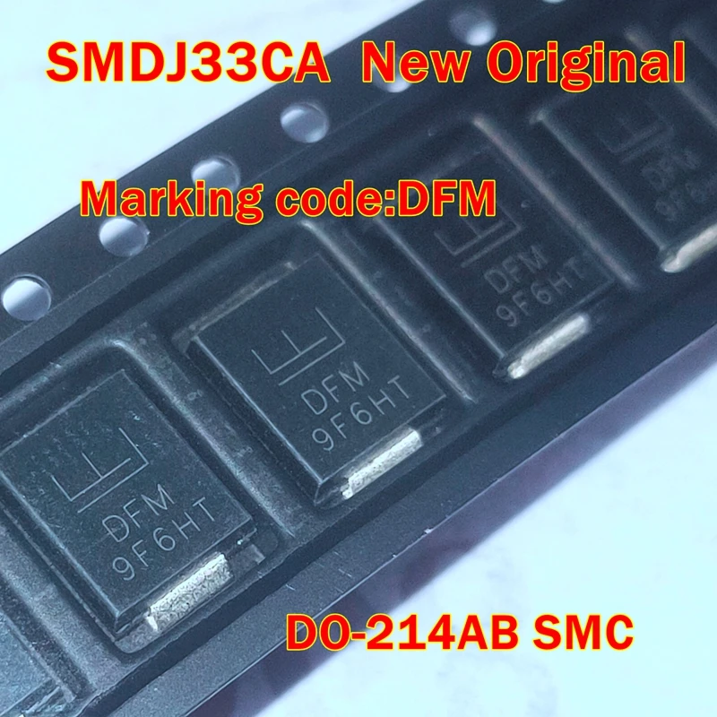 

SMDJ33CA Marking code:DFM DO-214AB SMC New Original Transient Voltage Suppressors