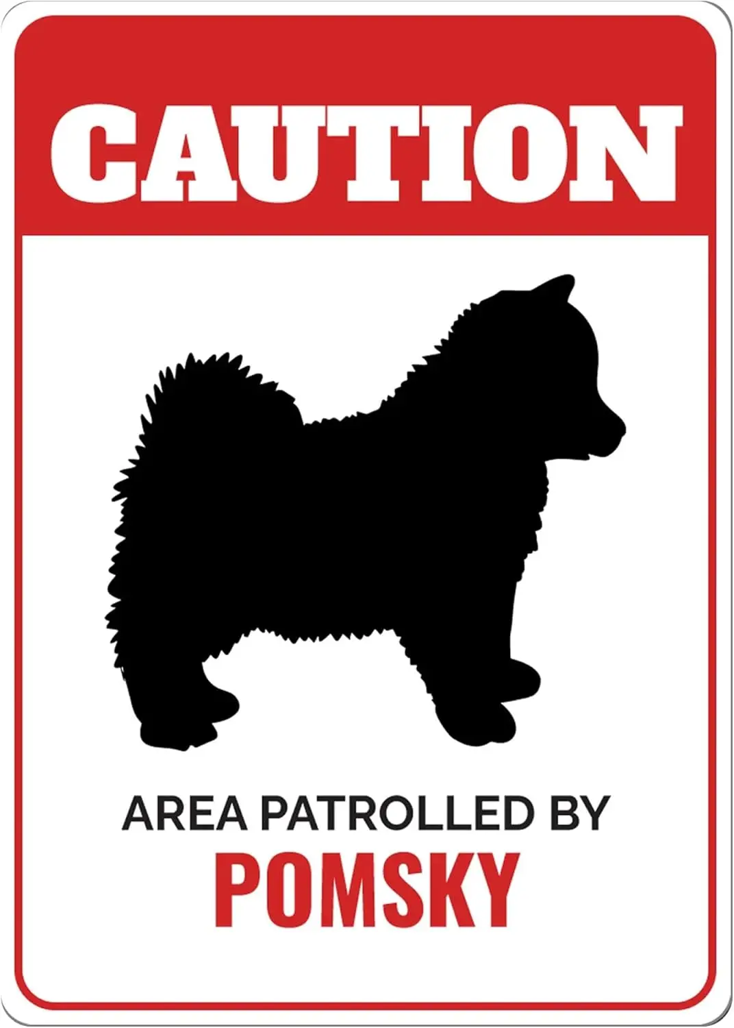 Pomsky Dog Sign Caution Dog Sign Pomsky Lover Dog Breed Signs Pomsky Gift Pomeranian Husky Gate Dog Sign - Dog Metal Sign 8x1