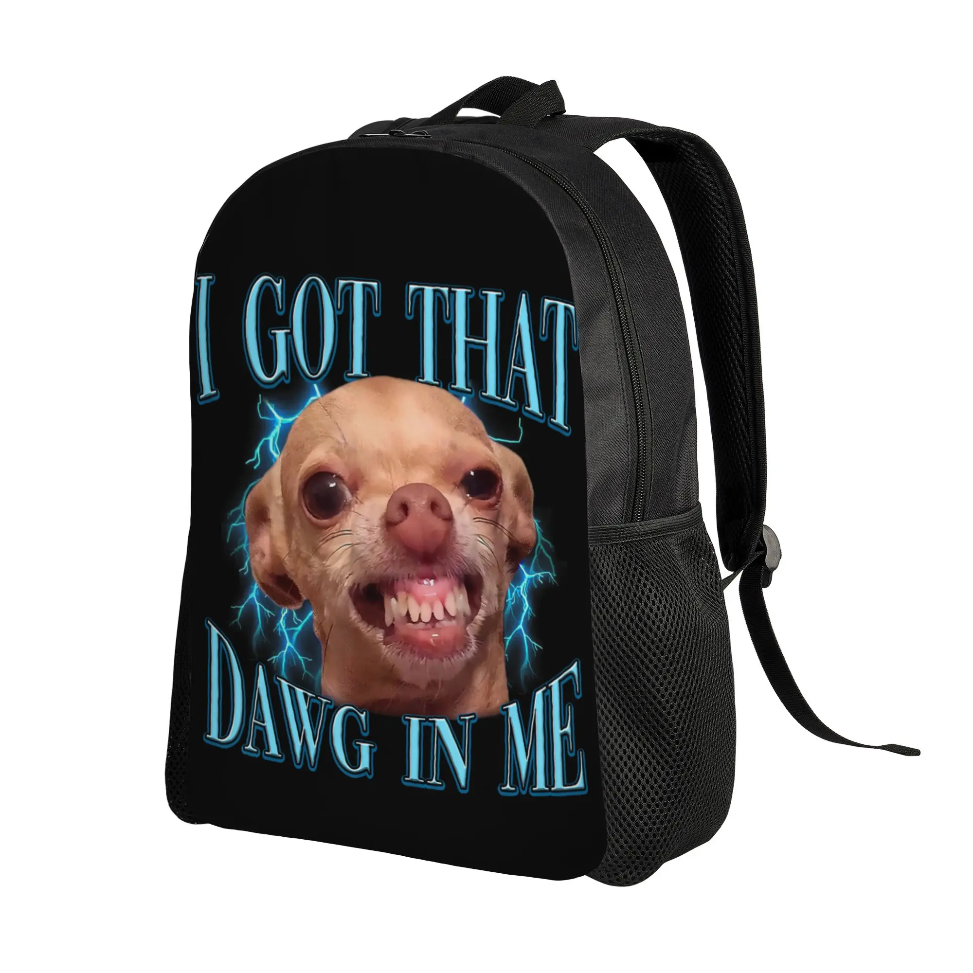 Funny Dog Meme I Got that Dawg in Me Chihuahua Lover Backpack  Kawaii Backpacks Female Outdoor Large High School Bags Rucksack