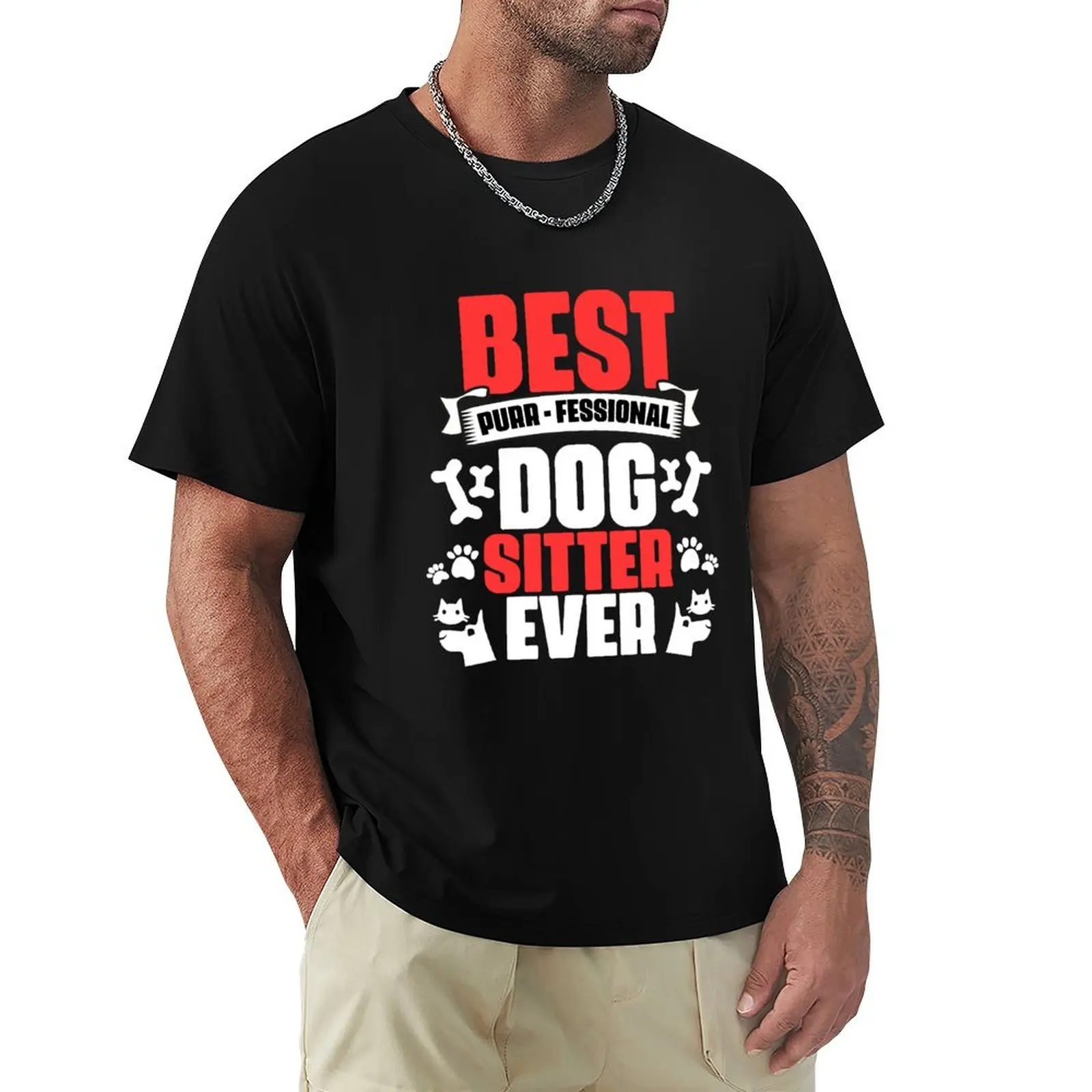 

Best Dog Sitter Ever Funny Purr-fessional Animal Pet Setting T-Shirt sweat graphics cute clothes plain slim fit t shirts for men