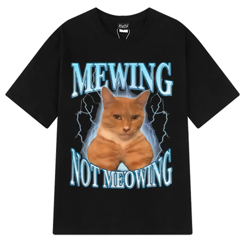 

Футболка Mewing Not Meowing 2025, забавные милые футболки с изображением кошек и мем, мужская одежда, хлопковая повседневная футболка с коротким рукавом