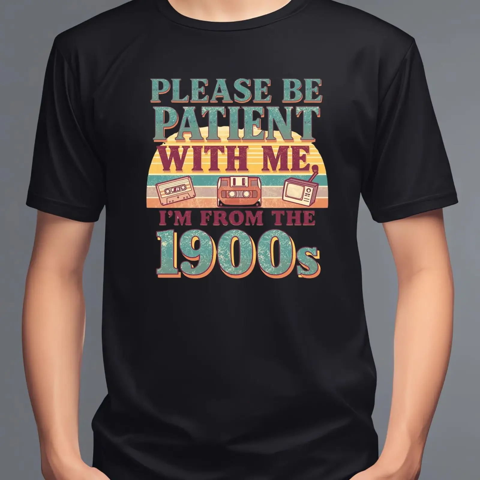 Please Be Patient With Me I'm From The 1900s T Shirt Retro Funny Vintage Humor Joke vintage Washed Stylish streetwear