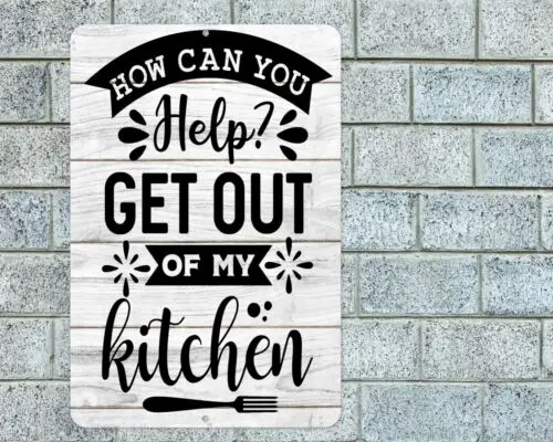 How Can You Help Get Out Kitchen Sign Aluminum Metal 8