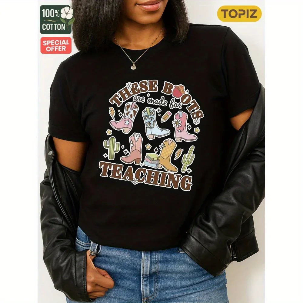 

Women's T-Shirt, Crew Neck Short Sleeve Casual Top, Graphic T-Shirt, These Boots Are Made For ,100% Cotton Short Sleeve Neck Top