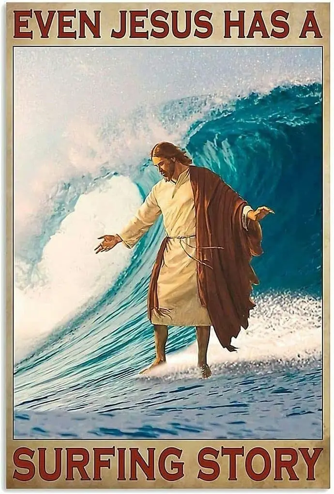 Retro Tin Sign Orange Poi Even Jesus Has A Surfing Story Surfing Poster Poster Metal Sign for Home Dorm Gym Wall Decor for Famil